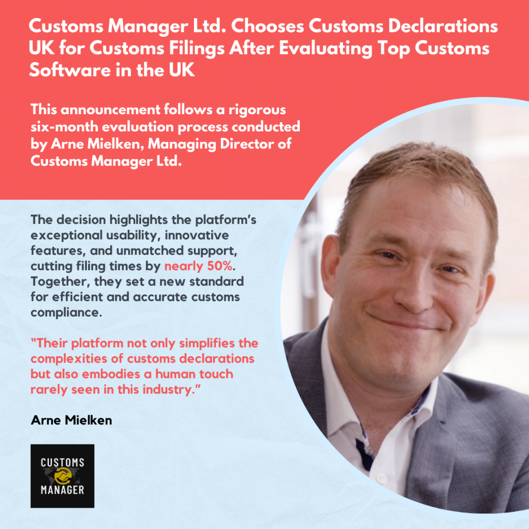 Customs Manager Ltd. Selects Customs Declarations UK Customs Manager Ltd. Selects Customs Declarations UK